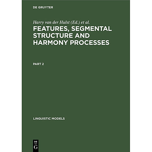 Linguistic Models / 12/2 / Features, Segmental Structure and Harmony Processes. Part 2.Pt.2