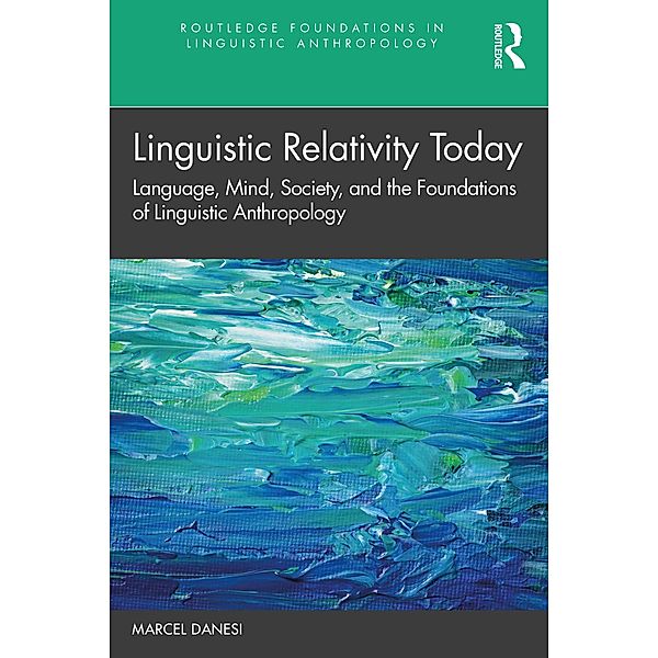 Linguistic Relativity Today, Marcel Danesi