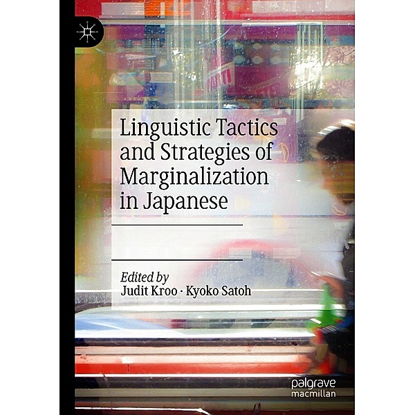 Linguistic Tactics and Strategies of Marginalization in Japanese / Progress in Mathematics