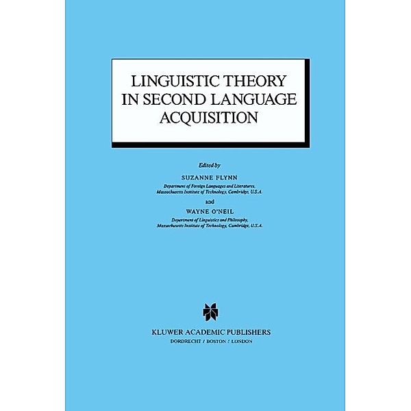 Linguistic Theory in Second Language Acquisition / Studies in Theoretical Psycholinguistics Bd.8