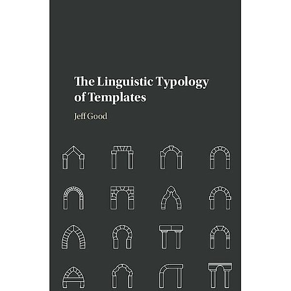 Linguistic Typology of Templates, Jeff Good