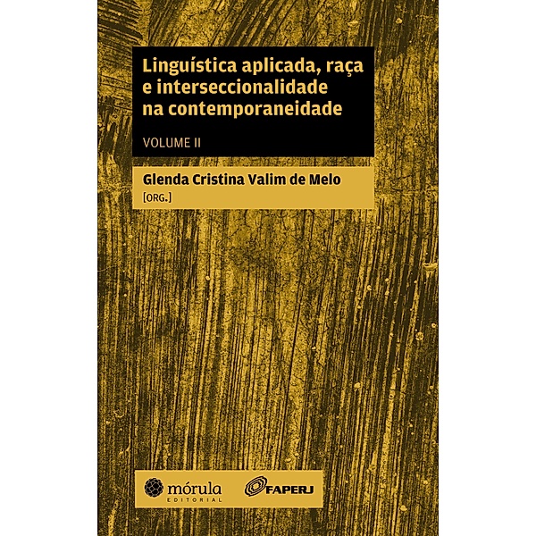 Linguística aplicada, raça e interseccionalidade na contemporaneidade (vol. 2), Glenda Cristina Valim de Melo