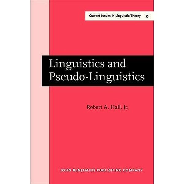 Linguistics and Pseudo-Linguistics, Jr. , Robert A. Hall