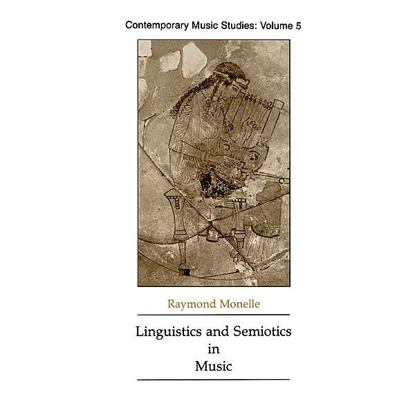 Linguistics and Semiotics in Music, Raymond Monelle