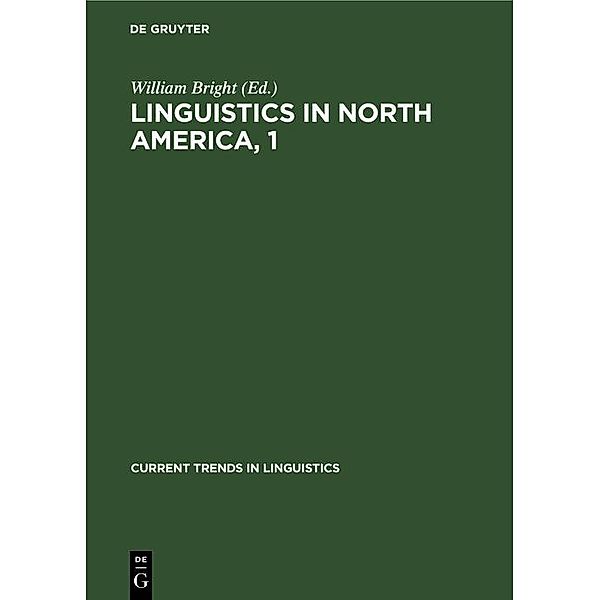 Linguistics in North America, 1 / Current Trends in Linguistics Bd.10,1