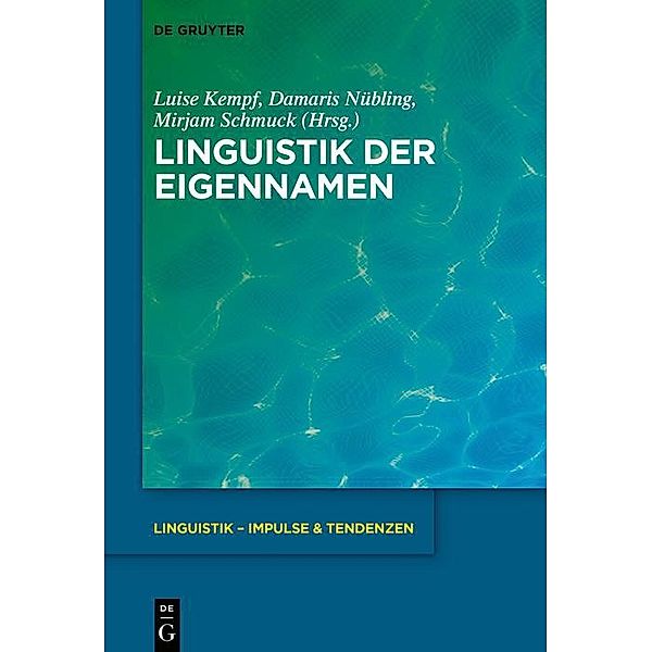 Linguistik der Eigennamen / Linguistik - Impulse & Tendenzen Bd.88