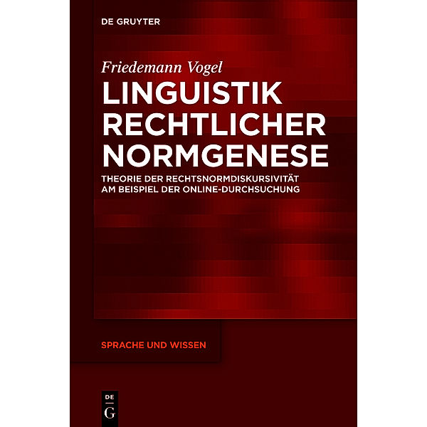 Linguistik rechtlicher Normgenese, Friedemann Vogel