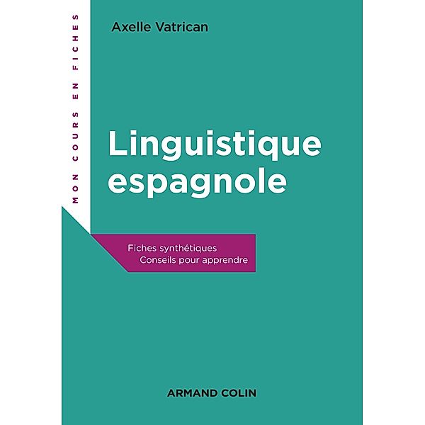 Linguistique espagnole / Mon cours en fiches, Axelle Vatrican