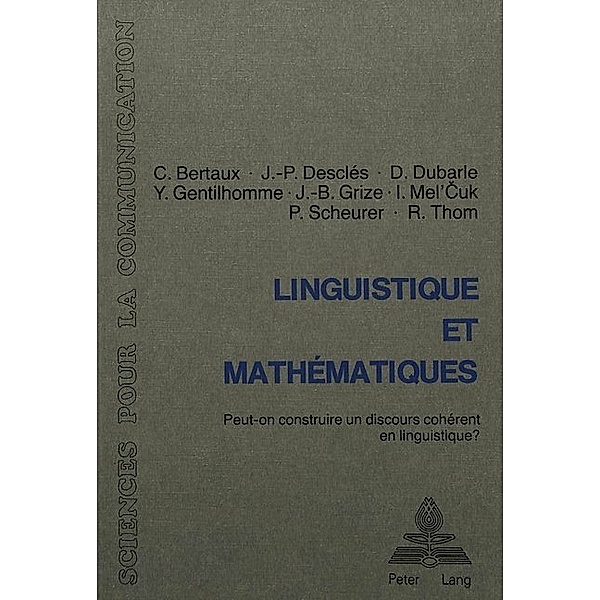 Linguistique et mathématiques, C. Bertaux, J.-P. Desclés, D. Dubarle, Y. Gentilhomme