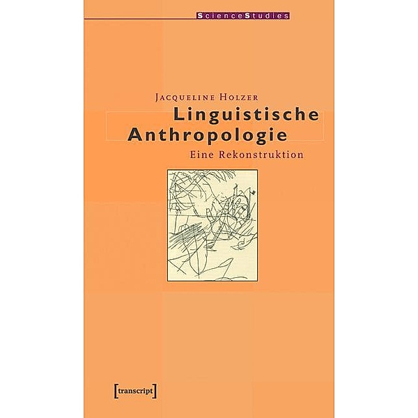 Linguistische Anthropologie / Science Studies, Jacqueline Holzer