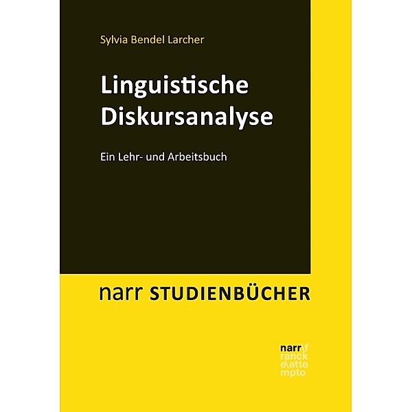 Linguistische Diskursanalyse / narr studienbücher, Sylvia Bendel Larcher