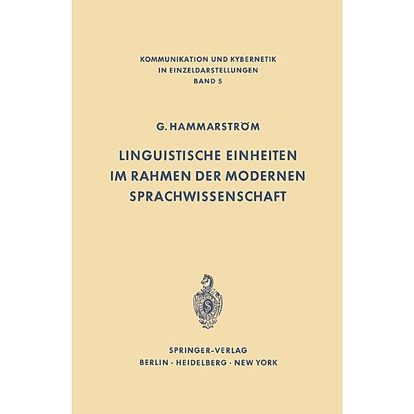 Linguistische Einheiten im Rahmen der modernen Sprachwissenschaft / Communication and Cybernetics Bd.5, Göran Hammarström