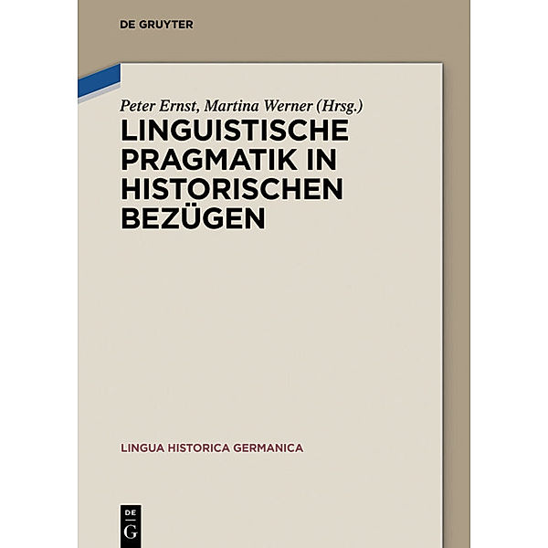 Linguistische Pragmatik in historischen Bezügen