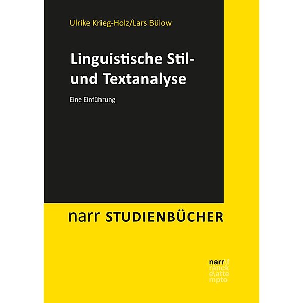 Linguistische Stil- und Textanalyse / narr studienbücher, Ulrike Krieg-Holz, Lars Bülow
