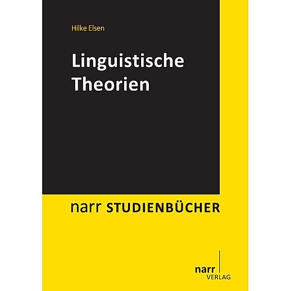 Linguistische Theorien / narr studienbücher, Hilke Elsen