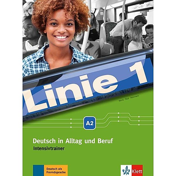 Linie 1 - Intensivtrainer A2, Ulrike Moritz, Lutz Rohrmann, Paul Rusch