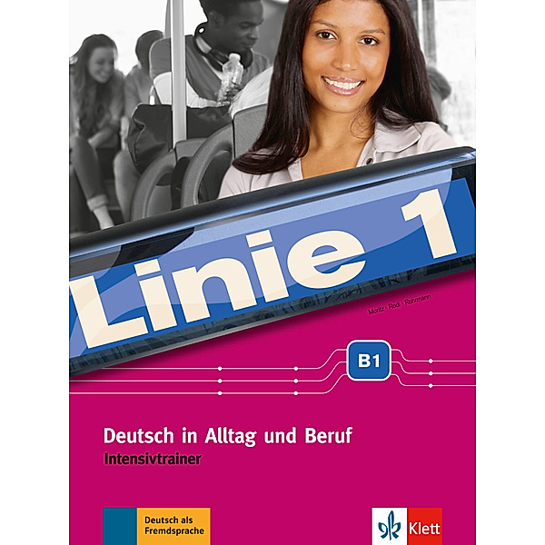 Linie 1 - Intensivtrainer B1, Ulrike Moritz, Margret Rodi, Lutz Rohrmann