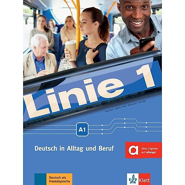 Linie 1 - Kurs- und Übungsbuch A1, Eva Harst, Susan Kaufmann, Ulrike Moritz, Margret Rodi, Lutz Rohrmann, Theo Scherling, Ralf Sonntag