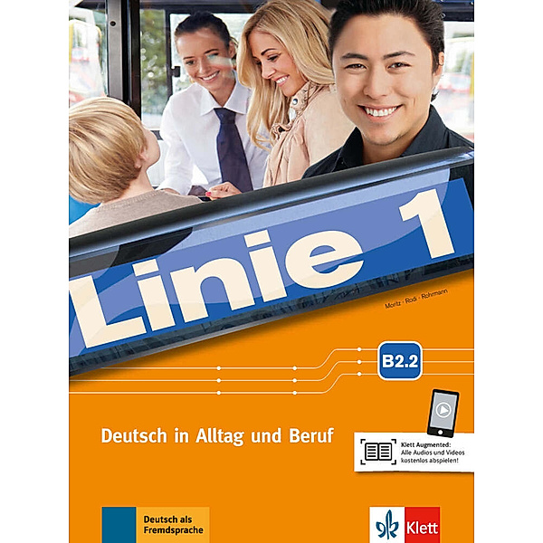Linie 1 - Kurs- und Übungsbuch B2.2 mit Audios und Videos, Ulrike Moritz, Margret Rodi, Lutz Rohrmann