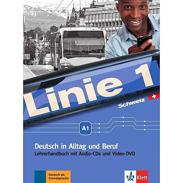 Linie 1 / Linie 1 - Lehrerhandbuch A1 mit Audio-CDs und Video-DVD, Eva Harst, Käthi Staufer-Zahner