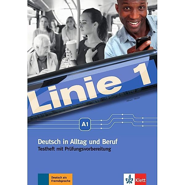 Linie 1 / Linie 1 - Testheft mit Prüfungsvorbereitung A1, m. Audio-CD, Kirsten Althaus, Hildegard Meister