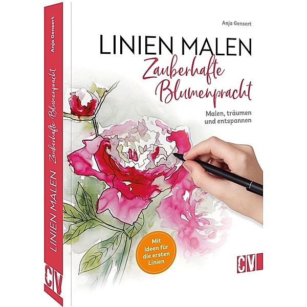 Linien malen - Zauberhafte Blumenpracht, Anja Gensert