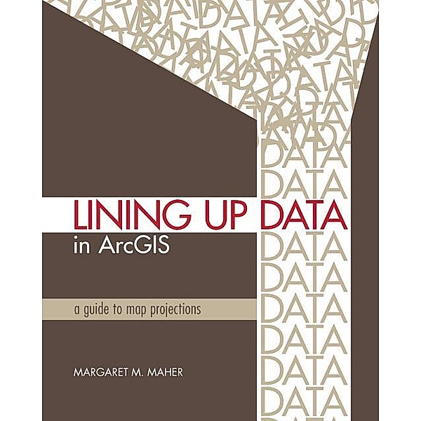 Lining Up Data in ArcGIS, Margaret M. Maher
