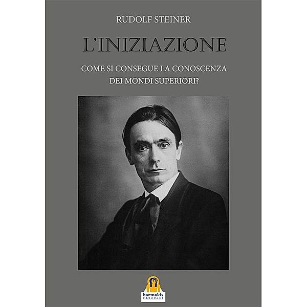 L'Iniziazione, Rudolf Steiner