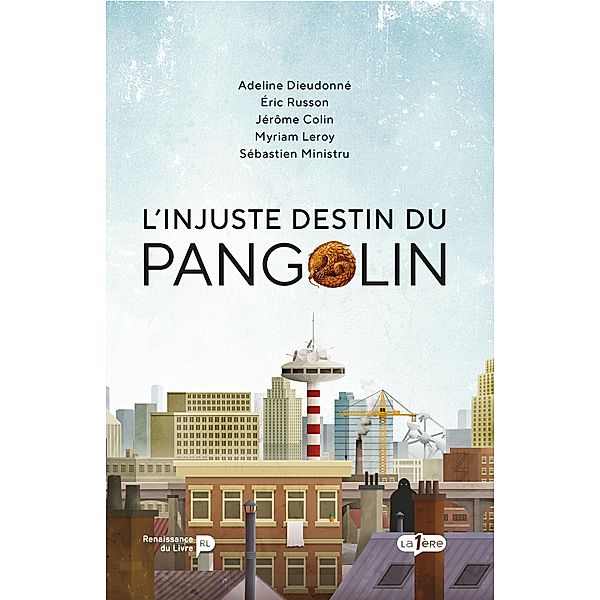 L'injuste destin du Pangolin, Myriam Leroy