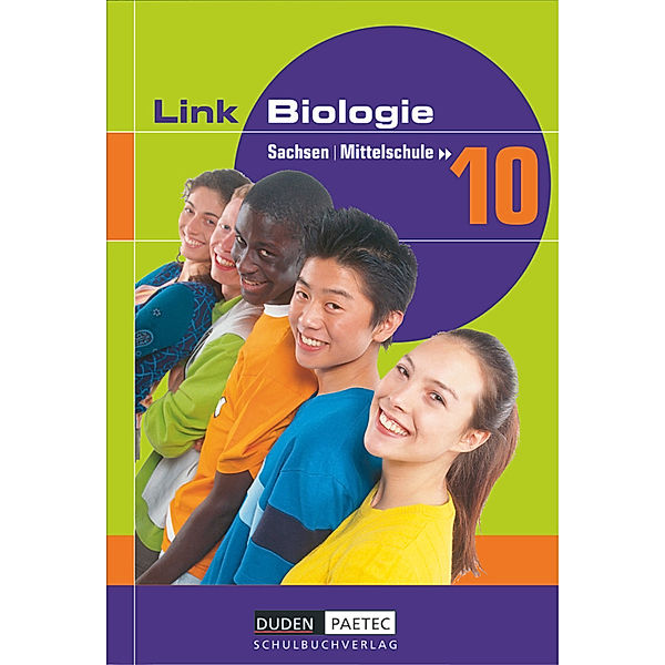 Link Biologie / Link Biologie - Mittelschule Sachsen - 10. Schuljahr, Frank-Michael Becker, Friedrich Eisenhaber, Karl-Heinz Firtzlaff, Axel Goldberg, Edeltraud Kemnitz, Christa Pews-Hocke, Ralph Schubert