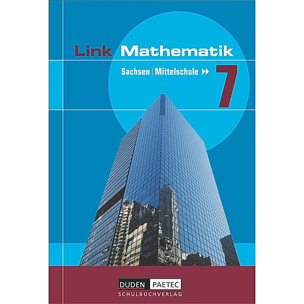 Link Mathematik / Link Mathematik - Mittelschule Sachsen - 7. Schuljahr, Uwe Bahro, Andreas Bergt, Kornelia Blümel, Hubert Bossek, Margrit Busch, Jens Eisoldt, Christina Emmer