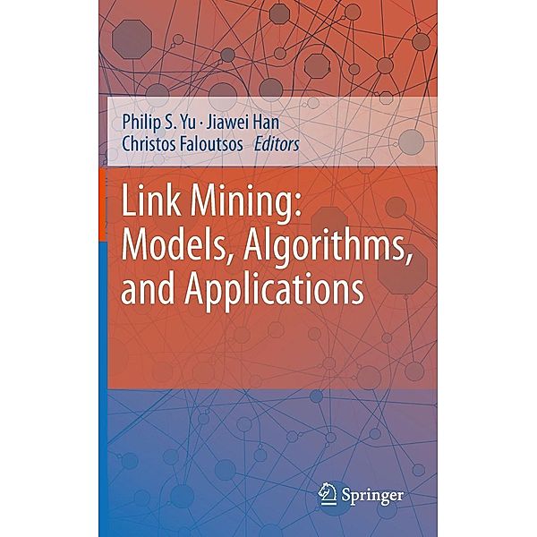 Link Mining: Models, Algorithms, and Applications