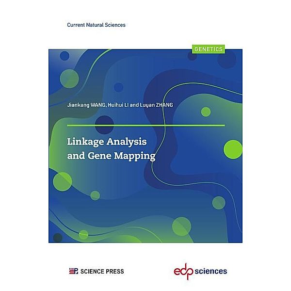 Linkage Analysis and Gene Mapping, Jiankang Wang, Huihui Li, Luyan Zhang