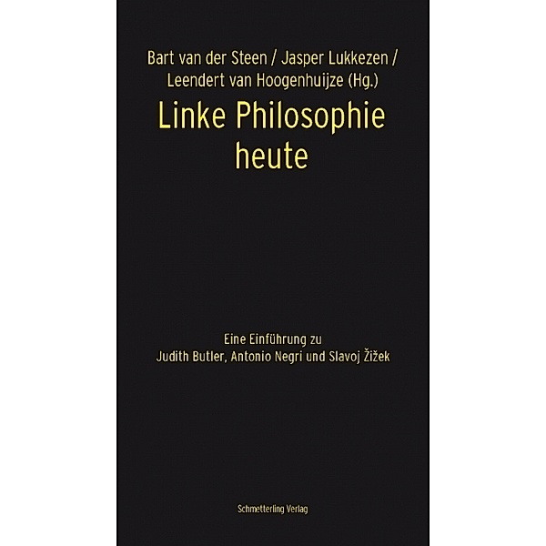 Linke Philosophie heute, Bart VanDerSteen, Jasper Lukkezen, Leendert VanHoogenhuijze