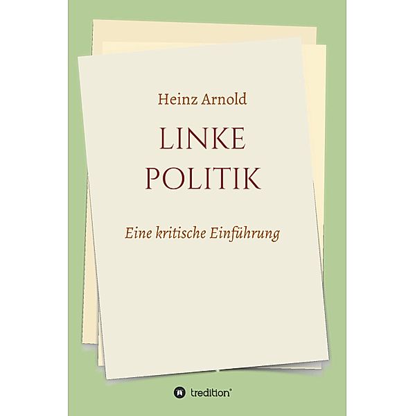Linke Politik, Heinz Arnold