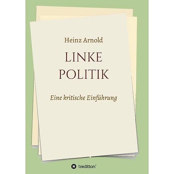 Linke Politik, Heinz Arnold