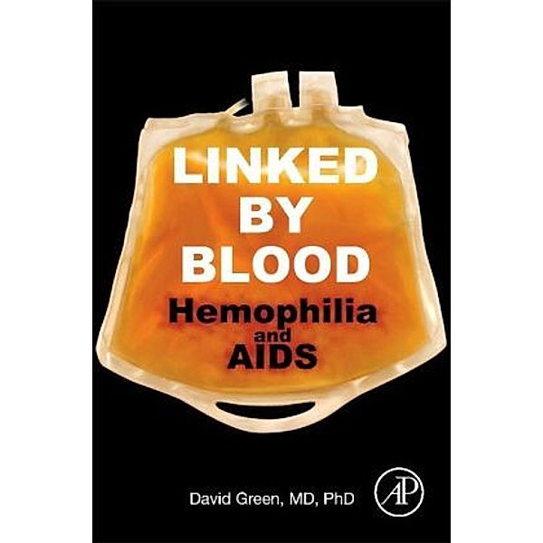 Linked by Blood: Hemophilia and AIDS, David Green