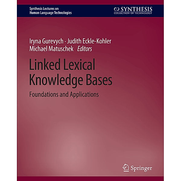 Linked Lexical Knowledge Bases, Iryna Gurevych, Judith Eckle-Kohler, Michael Matuschek