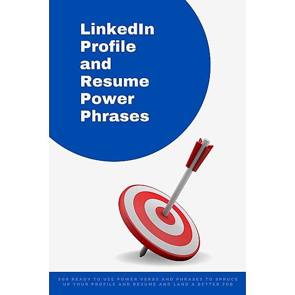 LinkedIn Profile and Resume Power Phrases (Phrasebooks) / Phrasebooks, Amanda Symonds