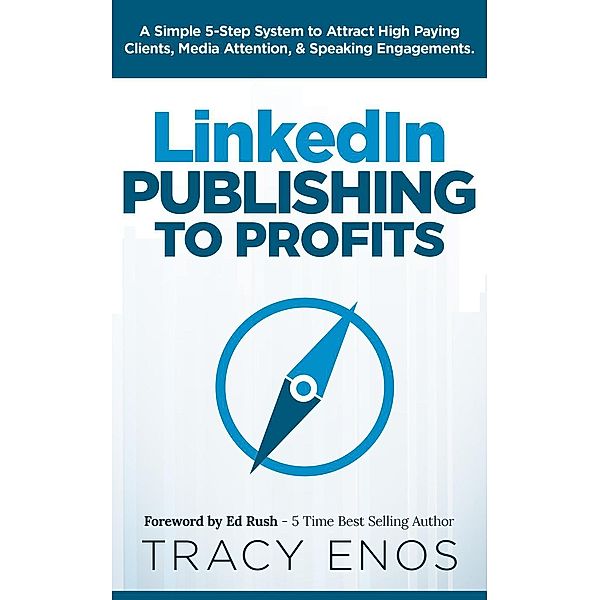 LinkedIn Publishing to Profits, Tracy Enos
