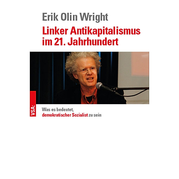 Linker Antikapitalismus im 21. Jahrhundert, Erik Olin Wright