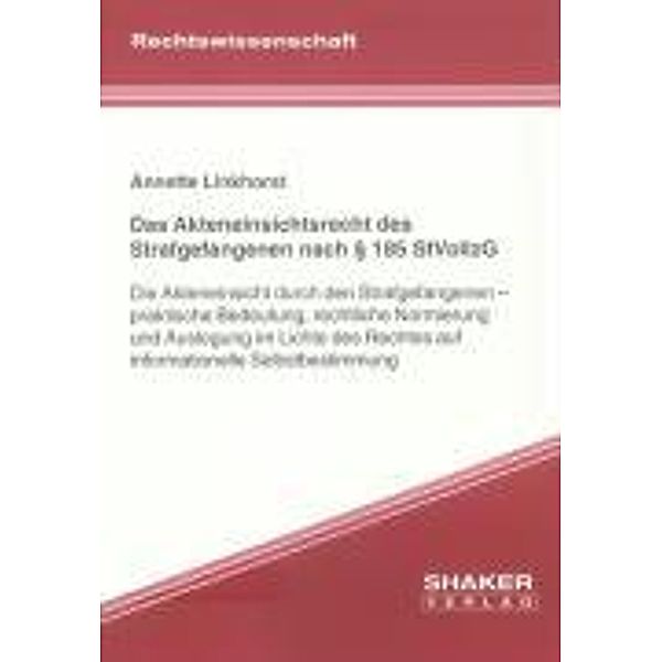 Linkhorst, A: Akteneinsichtsrecht des Strafgefangenen nach §, Annette Linkhorst