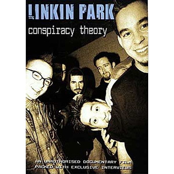 Linkin Park - Conspiracy Theory - An Unauthorised Documentary Film, Linkin Park