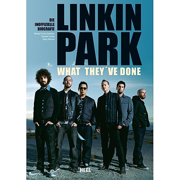 Linkin Park - What they've done, Michael Fuchs-Gamböck, Thorsten Schatz, Georg Rackow