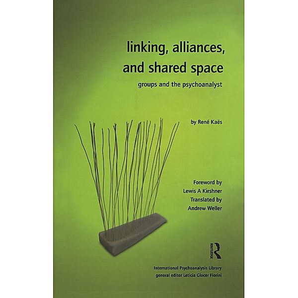 Linking, Alliances, and Shared Space, Rene Kaes