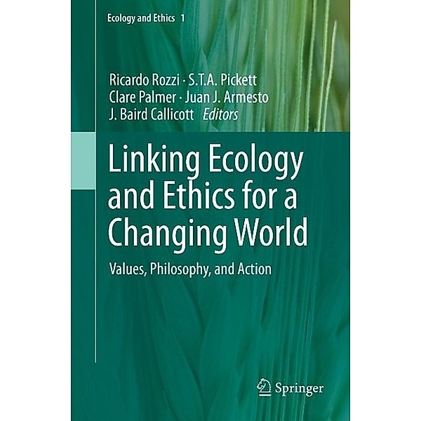 Linking Ecology and Ethics for a Changing World / Ecology and Ethics Bd.1