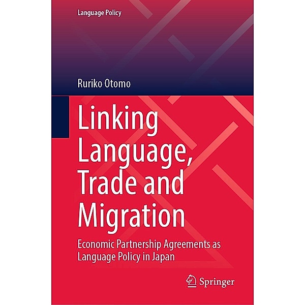 Linking Language, Trade and Migration / Language Policy Bd.33, Ruriko Otomo