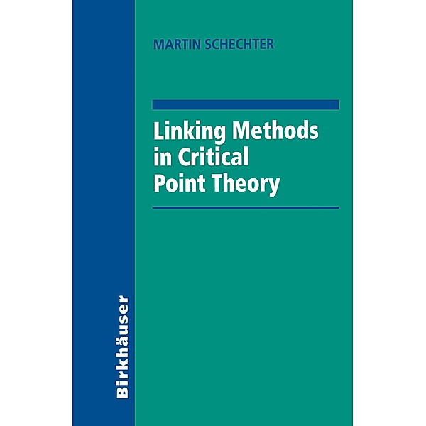 Linking Methods in Critical Point Theory, Martin Schechter