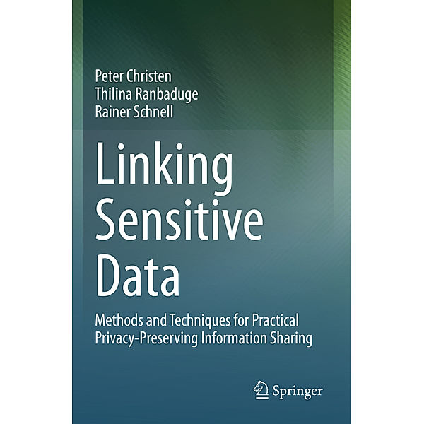 Linking Sensitive Data, Peter Christen, Thilina Ranbaduge, Rainer Schnell