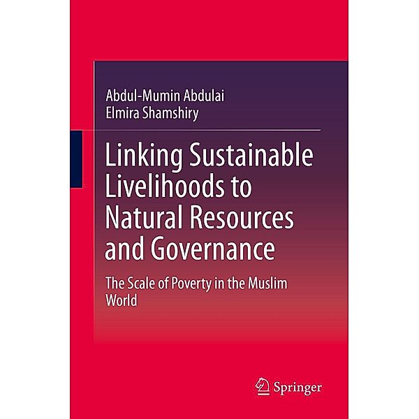 Linking Sustainable Livelihoods to Natural Resources and Governance, Abdul-Mumin Abdulai, Elmira Shamshiry